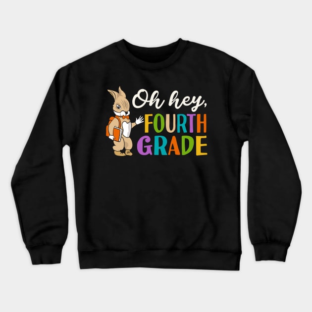 Oh Hey Fourth Grade Back to School Crewneck Sweatshirt by Tesszero